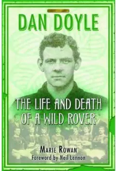 Coperta cărții Dan Doyle: The Life and Death of a Wild Rover