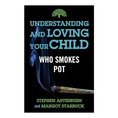 Coperta cărții Understanding and Loving Your Child Who Smokes Pot