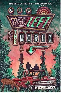 Coperta cărții All That's Left in the World, Erik J. Brown