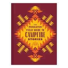 Coperta cărții Pendleton Field Guide to Campfire Stories