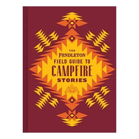 Coperta cărții Pendleton Field Guide to Campfire Stories