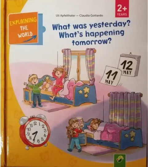 Coperta cărții Explaining the World: What Was Yesterday? What's Happening Tomorrow?