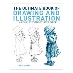 Coperta cărții Ultimate Book of Drawing and Illustration, Gray, Peter