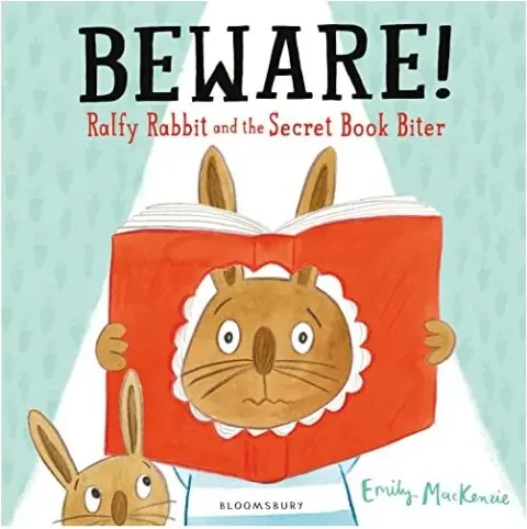 Coperta cărții Beware! Ralfy Rabbit and the Secret Book Biter, Emily MacKenzie
