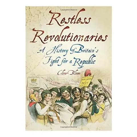 Coperta cărții Restless Revolutionaries, Clive Bloom