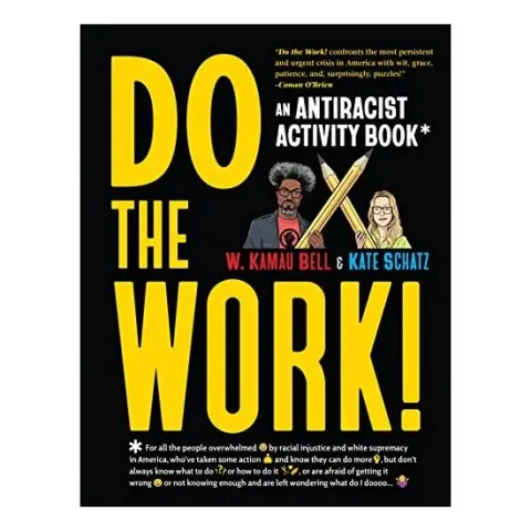 Coperta cărții Do the Work!, W. Kamau Bell, Kate Schatz