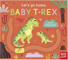 Coperta cărții Let's Go Home, Baby T-Rex