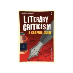 Coperta cărții Introducing Literary Criticism: a Graphic Guide by Holland, Owen