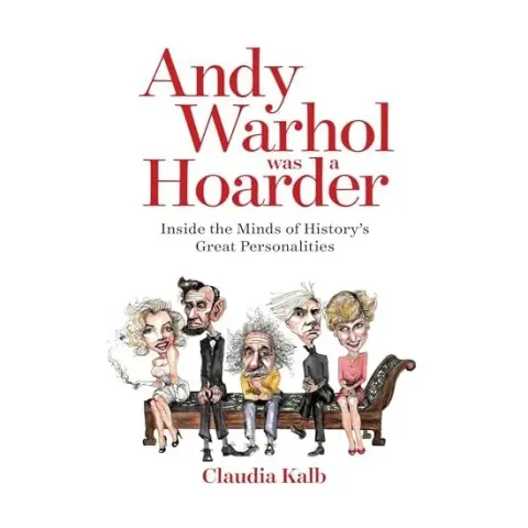 Coperta cărții Andy Warhol Was a Hoarder, Claudia Kalb