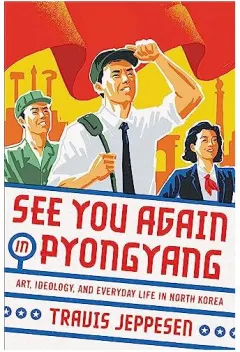 Coperta cărții See you again in Pyongyang, Travis Jeppesen