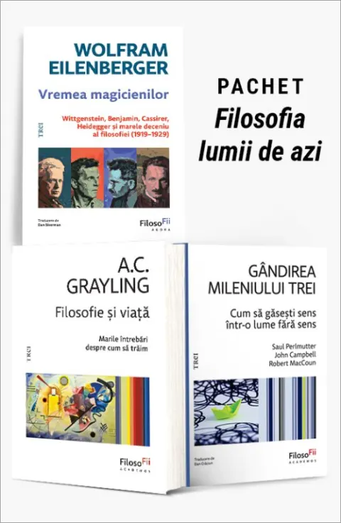 Coperta cărții Pachet Filosofia lumii de azi. Vremea magicienilor/Filosofie și viață/Gândirea mileniului trei - Wolfram Eilenberger