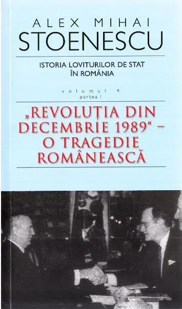 Coperta cărții Istoria loviturilor de stat in Romania (vol. IV, partea I)
