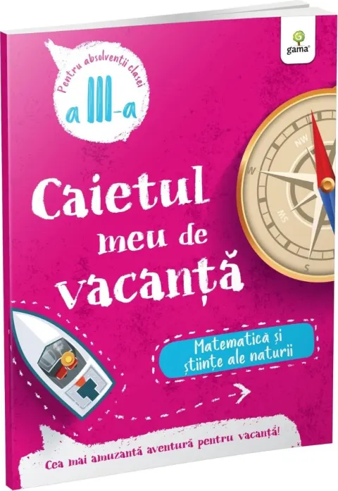 Coperta cărții Caietul meu de vacanță. Matematică și științe ale naturii (clasa a III-a)