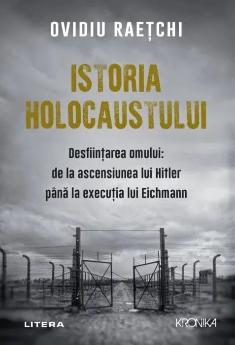 Coperta cărții Istoria Holocaustului. Desființarea omului: de la ascensiunea lui Hitler până la execuția lui Eichmann