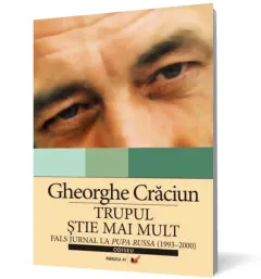 Coperta cărții Trupul știe mai mult. Fals jurnal la Pupa russa (1993–2000)