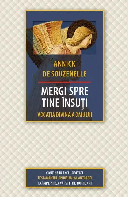 Coperta cărții Mergi spre tine insuti. Vocatia Divina a Omului