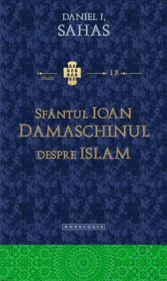Coperta cărții Sfântul Ioan Damaschinul - despre Islam