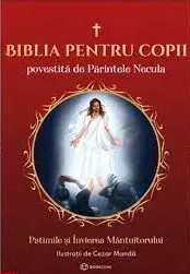 Coperta cărții Biblia pentru copii povestita de Parintele Necula (vol. III)