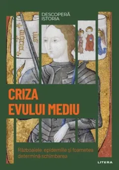 Coperta cărții Descoperă istoria. Criza Evului Mediu
