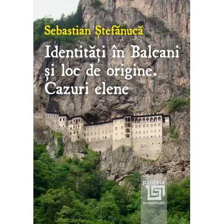 Coperta cărții Identități în Balcani și loc de origine. Cazuri elene