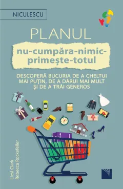 Coperta cărții Planul NU-CUMPĂRA-NIMIC-PRIMEȘTE-TOTUL