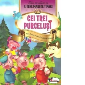 Coperta cărții Cei trei purcelusi - Stiu sa citesc cu litere mari de tipar!