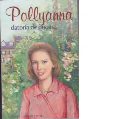 Coperta cărții Pollyanna. Datoria de onoare (volumul 5)
