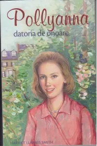 Coperta cărții Pollyanna. Datoria de onoare (volumul 5)
