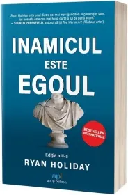 Coperta cărții Inamicul este ego-ul. Editia a II-a