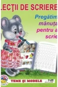 Coperta cărții Lectii de scriere. Pregatim manuta pentru a scrie