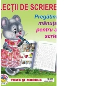 Coperta cărții Lectii de scriere. Pregatim manuta pentru a scrie