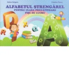 Coperta cărții Alfabetul strengarel pentru clasa pregatitoare - Fise de lucru