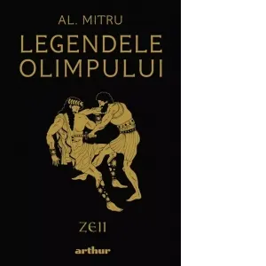 Coperta cărții Legendele Olimpului: Zeii. Editie ilustrata
