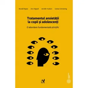 Coperta cărții Tratamentul anxietatii la copii si adolescenti. O abordare fundamentata stiintific