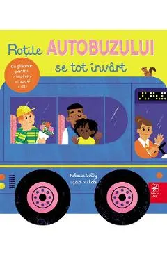 Coperta cărții Rotile autobuzului se tot invart
