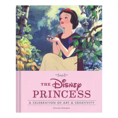 Coperta cărții The Disney princess: a celebration of art & creativity