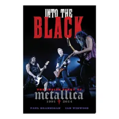 Coperta cărții Into the black: the inside story of Metallica, 1991-2014