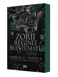 Coperta cărții Zorii reginei blestemate (al treilea volum al seriei „Zei și monștri”) ediție specială