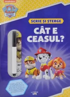 Coperta cărții Patrula catelusilor. Cat e ceasul? Scrie si sterge