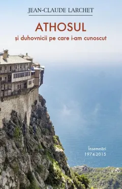 Coperta cărții Athosul și duhovnicii pe care i-am cunoscut