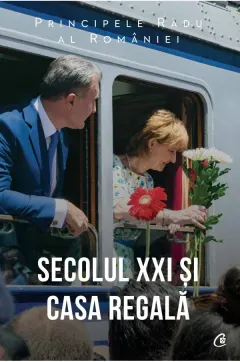 Coperta cărții Secolul XXI și Casa Regală