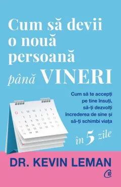 Coperta cărții Cum să devii o nouă persoană până vineri