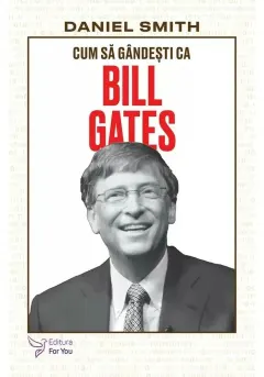 Coperta cărții Cum să gândești ca Bill Gates
