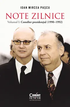 Coperta cărții Note zilnice. Vol. 1: Consilier prezidențial: (1990-1992)