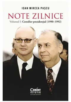 Coperta cărții Note zilnice Vol.1: Consilier prezidential (1990-1992)