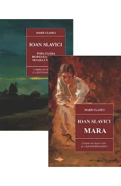 Coperta cărții Pachet 2 carti: Ioan Slavici. Mara + Popa Tanda. Budulea Taichii. Moara cu noroc