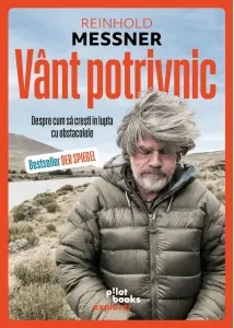 Coperta cărții Vant potrivnic. Despre cum sa cresti in lupta cu obstacolele