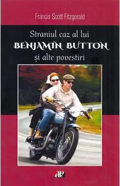 Coperta cărții Straniul caz al lui Benjamin Button si alte povestiri - Francis Scott Fitzgerald