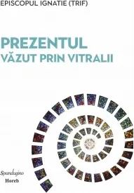Coperta cărții Prezentul văzut prin vitralii