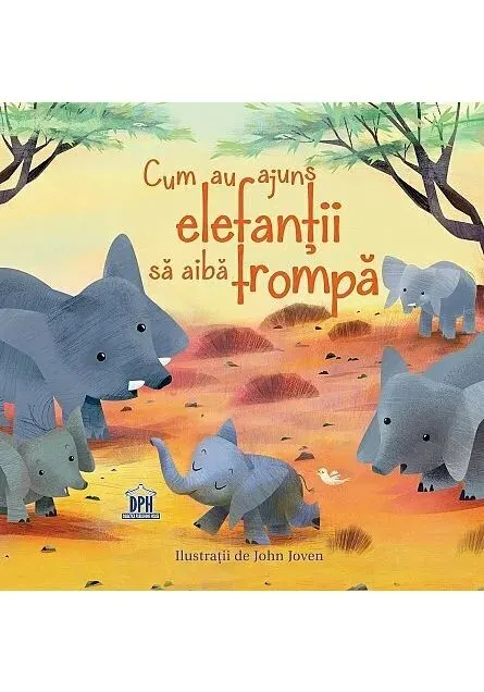 Coperta cărții Cum au ajuns elefanții să aibă trompă